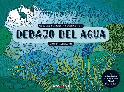 DEBAJO DEL AGUA. LIBRO DE ACTIVIDADES | 9788417108427 | MIZIELINSKA, ALEKSANDRA/MIZIELINSKI, DANIEL | Llibreria L'Altell - Llibreria Online de Banyoles | Comprar llibres en català i castellà online - Llibreria de Girona