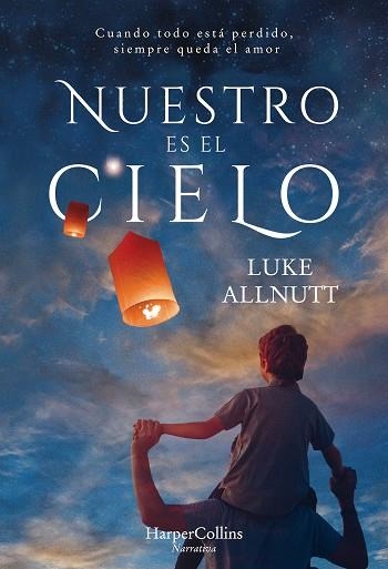 NUESTRO ES EL CIELO | 9788491392125 | ALLNUTT, LUKE | Llibreria Online de Banyoles | Comprar llibres en català i castellà online