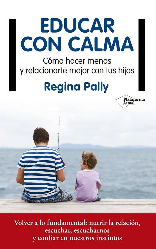 EDUCAR CON CALMA | 9788417114749 | PALLY, REGINA | Llibreria Online de Banyoles | Comprar llibres en català i castellà online