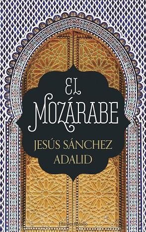 EL MOZÁRABE | 9788417216009 | SÁNCHEZ ADALID, JESÚS | Llibreria Online de Banyoles | Comprar llibres en català i castellà online