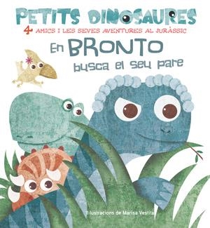 BRONTO BUSCA EL SEU PARE, EN | 9788468254524 | VVKIDS | Llibreria Online de Banyoles | Comprar llibres en català i castellà online