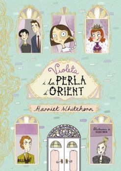 VIOLETA I LA PERLA D'ORIENT | 9788417254216 | WHITEHORN, HARRIET/MOOR, BECKA | Llibreria Online de Banyoles | Comprar llibres en català i castellà online