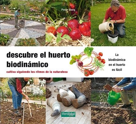 DESCUBRE EL HUERTO BIODINÁMICO | 9788494433474 | BERG, PETER | Llibreria Online de Banyoles | Comprar llibres en català i castellà online