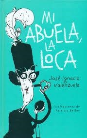 MI ABUELA LA LOCA | 9788416490332 | VALENZUELA, JOSÉ IGNACIO | Llibreria Online de Banyoles | Comprar llibres en català i castellà online