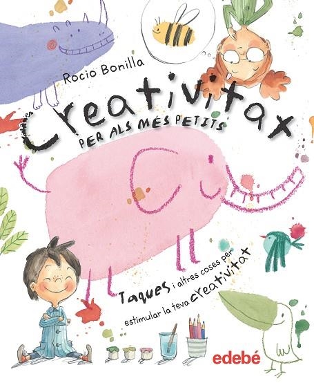 CREATIVITAT PER ALS MÉS PETITS | 9788468334134 | BONILLA RAYA, ROCIO | Llibreria Online de Banyoles | Comprar llibres en català i castellà online