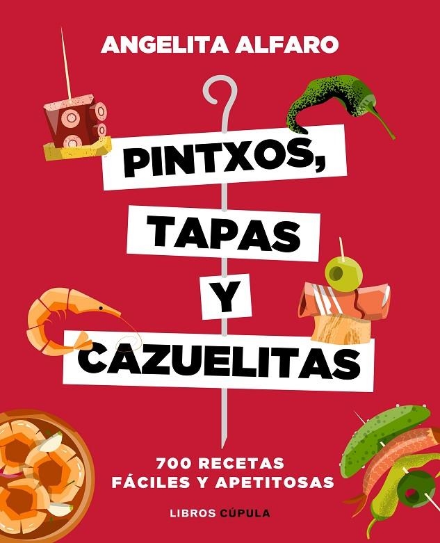 PINTXOS, TAPAS Y CAZUELITAS | 9788448023973 | ALFARO VIDORRETA, ANGELITA | Llibreria Online de Banyoles | Comprar llibres en català i castellà online