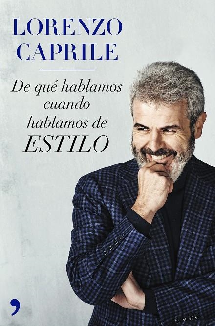 DE QUÉ HABLAMOS CUANDO HABLAMOS DE ESTILO | 9788499986685 | CAPRILE, LORENZO | Llibreria Online de Banyoles | Comprar llibres en català i castellà online