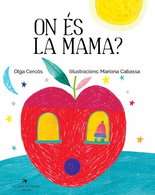 ON ÉS LA MAMA? | 9788417000554 | CERCÓS BERNAL, OLGA | Llibreria L'Altell - Llibreria Online de Banyoles | Comprar llibres en català i castellà online - Llibreria de Girona