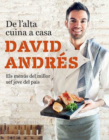 DE L'ALTA CUINA A CASA | 9788466423632 | ANDRÉS MORERA, DAVID | Llibreria L'Altell - Llibreria Online de Banyoles | Comprar llibres en català i castellà online - Llibreria de Girona