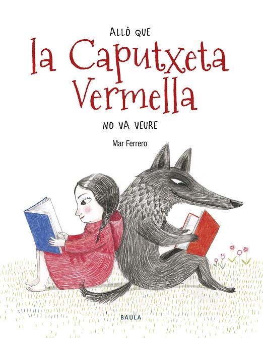 ALLÒ QUE LA CAPUTXETA VERMELLA NO VA VEURE | 9788447936588 | FERRERO BARRIO, MAR | Llibreria Online de Banyoles | Comprar llibres en català i castellà online