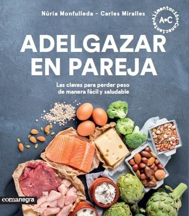 ADELGAZAR EN PAREJA | 9788417188351 | MONFULLEDA, NÚRIA/MIRALLES, CARLES | Llibreria Online de Banyoles | Comprar llibres en català i castellà online