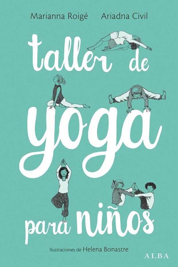 TALLER DE YOGA PARA NIÑOS | 9788490653906 | ROIGÉ, MARIANNA/CIVIL, ARIADNA | Llibreria Online de Banyoles | Comprar llibres en català i castellà online