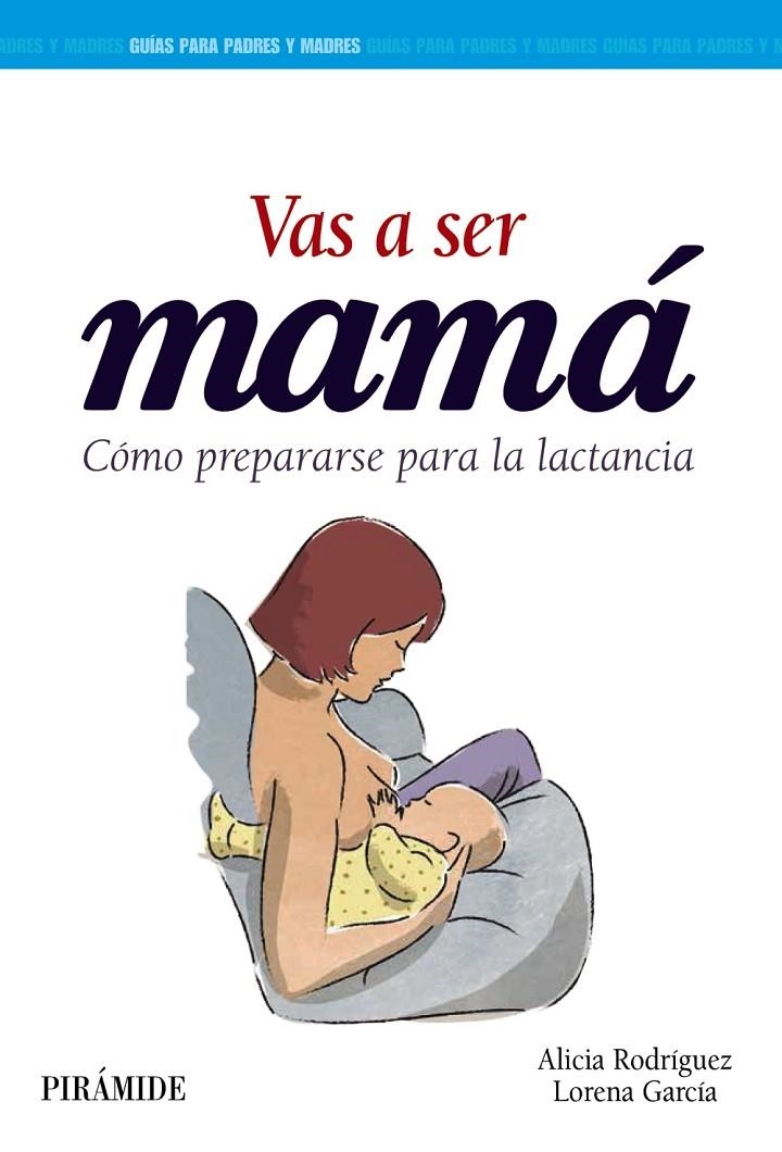 VAS A SER MAMÁ | 9788436836615 | RODRÍGUEZ TORRES, ALICIA/GARCÍA ESTEBAN, LORENA | Llibreria Online de Banyoles | Comprar llibres en català i castellà online