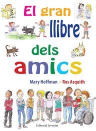 GRAN LLIBRE DELS AMICS, EL | 9788426144874 | HOFFMAN, MARY/ASQUITH, ROS | Llibreria Online de Banyoles | Comprar llibres en català i castellà online