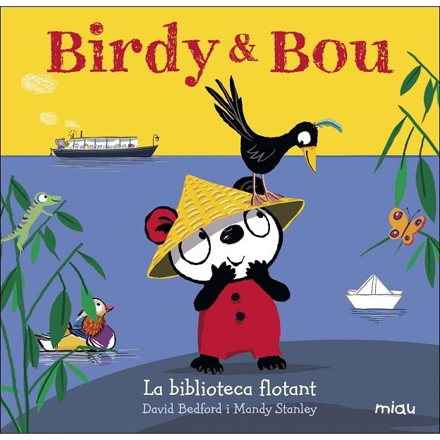 BIRDY & BOU. LA BIBLIOTECA FLOTANT | 9788416434961 | DAVID BEDFORD / MANDY STANLEY | Llibreria Online de Banyoles | Comprar llibres en català i castellà online