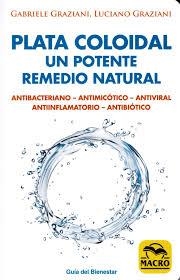 PLATA COLOIDAL UN POTENTE REMEDIO NATURAL | 9788417080082 | GABRIELE GRAZIANI / LUCIANO GRAZIANI | Llibreria Online de Banyoles | Comprar llibres en català i castellà online