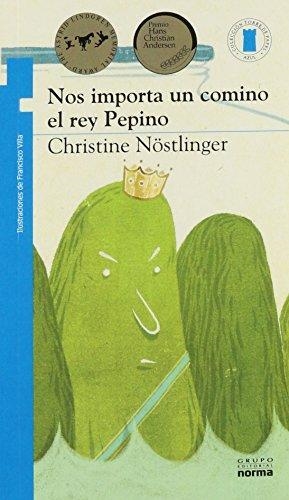 NOS IMPORTA UN COMINO EL REY PEPINO | 9789584529046 | NÖSTLINGER, CHRISTINE | Llibreria Online de Banyoles | Comprar llibres en català i castellà online