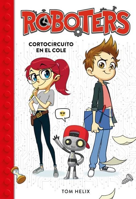 CORTOCIRCUITO EN EL COLE (SERIE ROBOTERS 1) | 9788490439272 | TOM HELIX | Llibreria Online de Banyoles | Comprar llibres en català i castellà online