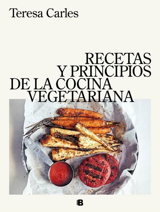 RECETAS Y PRINCIPIOS DE LA COCINA VEGETARIANA | 9788466663571 | TERESA CARLES | Llibreria Online de Banyoles | Comprar llibres en català i castellà online