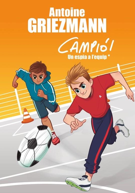 UN ESPIA A L'EQUIP (CAMPIÓ! 2) | 9788416712830 | ANTOINE GRIEZMANN | Llibreria L'Altell - Llibreria Online de Banyoles | Comprar llibres en català i castellà online - Llibreria de Girona