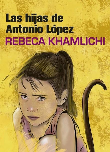 LAS HIJAS DE ANTONIO LÓPEZ | 9788416670482 | KHAMLICHI, REBECA | Llibreria Online de Banyoles | Comprar llibres en català i castellà online