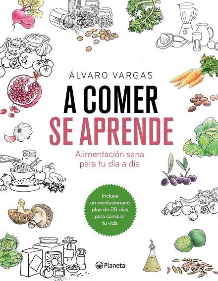 A COMER SE APRENDE | 9788408184751 | VARGAS, ÁLVARO | Llibreria Online de Banyoles | Comprar llibres en català i castellà online