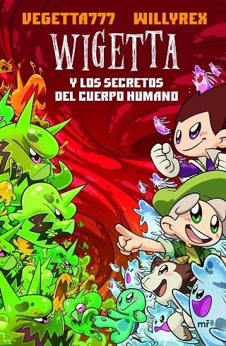 WIGETTA Y LOS SECRETOS DEL CUERPO HUMANO | 9788427044272 | VEGETTA777/WILLYREX | Llibreria L'Altell - Llibreria Online de Banyoles | Comprar llibres en català i castellà online - Llibreria de Girona