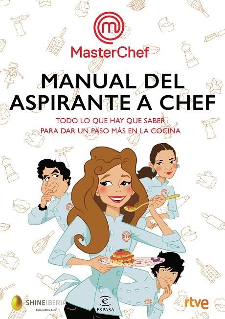 MANUAL DEL ASPIRANTE A CHEF | 9788467052008 | SHINE/RTVE | Llibreria L'Altell - Llibreria Online de Banyoles | Comprar llibres en català i castellà online - Llibreria de Girona