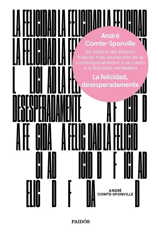 FELICIDAD, DESESPERADAMENTE, LA | 9788449334375 | COMTE-SPONVILLE, ANDRÉ | Llibreria Online de Banyoles | Comprar llibres en català i castellà online