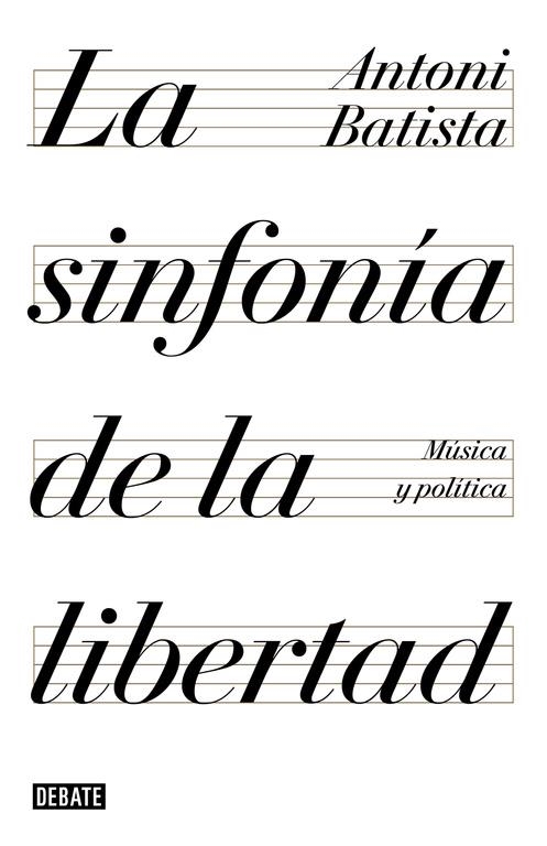 SINFONÍA DE LA LIBERTAD, LA | 9788499928425 | BATISTA, ANTONI | Llibreria Online de Banyoles | Comprar llibres en català i castellà online