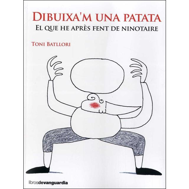 DIBUIXA'M UNA PATATA | 9788416372492 | BATLLORI OBIOLS, TONI | Llibreria L'Altell - Llibreria Online de Banyoles | Comprar llibres en català i castellà online - Llibreria de Girona