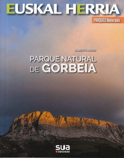  PARQUE NATURAL DE GORBEIA. EUSKAL HERRIA | 9788482166674 | MURO, ALBERTO | Llibreria Online de Banyoles | Comprar llibres en català i castellà online