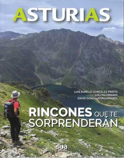 ASTURIAS. RINCONES QUE TE SORPRENDERAN | 9788482166667 | LUIS AUARELIO GONZALEZ PRIETO/ LOLI PALOMARES / DAVID GONZALEZ PALOMARES | Llibreria Online de Banyoles | Comprar llibres en català i castellà online