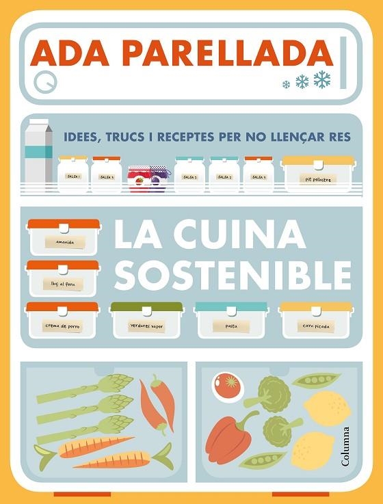 LA CUINA SOSTENIBLE | 9788466423878 | PARELLADA, ADA | Llibreria Online de Banyoles | Comprar llibres en català i castellà online