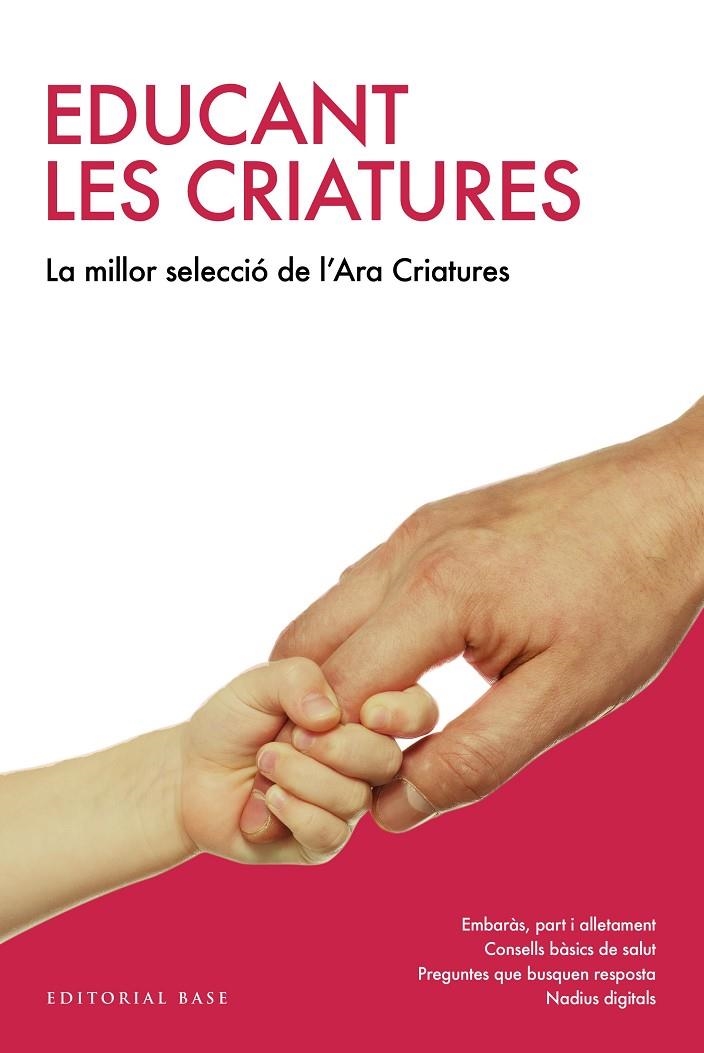 EDUCANT LES CRIATURES. LA MILLOR SELECCIÓ DEL "CRIATURES" DEL DIARI ARA | 9788417183226 | VARIOS AUTORES | Llibreria Online de Banyoles | Comprar llibres en català i castellà online