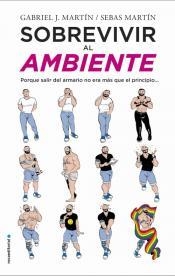 SOBREVIVIR AL AMBIENTE | 9788417092016 | MARTÍN, GABRIEL J./MARTÍN, SEBAS | Llibreria Online de Banyoles | Comprar llibres en català i castellà online