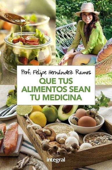 QUE TUS ALIMENTOS SEAN TU MEDICINA | 9788491181279 | HERNANDEZ RAMOS, FELIPE | Llibreria Online de Banyoles | Comprar llibres en català i castellà online