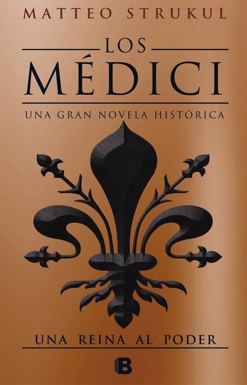 LOS MÉDICI. UNA REINA AL PODER (LOS MÉDICI 3) | 9788466663007 | MATTEO STRUKUL | Llibreria Online de Banyoles | Comprar llibres en català i castellà online