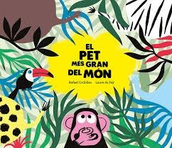 PET MÉS GRAN DEL MÓN, EL | 9788417123680 | ORDOÑEZ, RAFAEL / LAURE DU FAY | Llibreria Online de Banyoles | Comprar llibres en català i castellà online