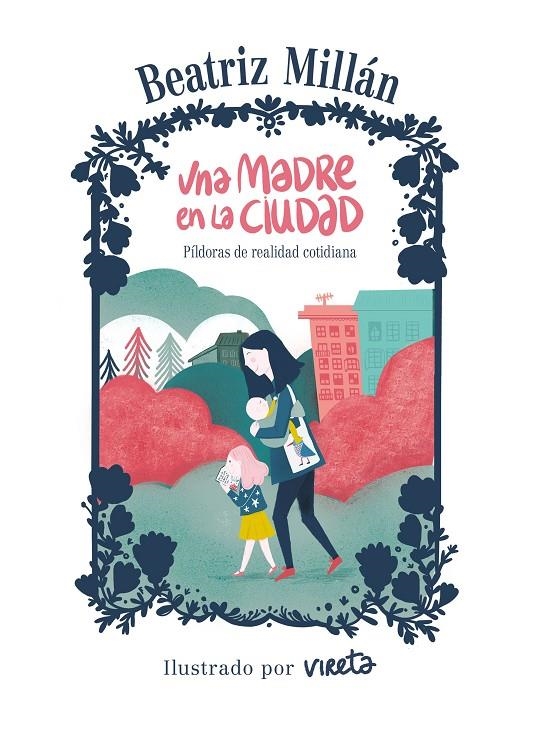 UNA MADRE EN LA CIUDAD | 9788416890682 | MILLÁN, BEATRIZ/VIRETA | Llibreria L'Altell - Llibreria Online de Banyoles | Comprar llibres en català i castellà online - Llibreria de Girona