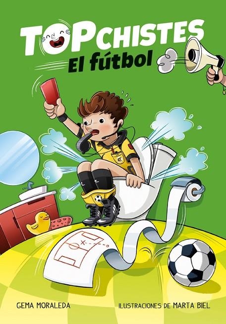 TOP CHISTES. EL FÚTBOL (TOP CHISTES) | 9788416712847 | GEMA MORALEDA | Llibreria Online de Banyoles | Comprar llibres en català i castellà online