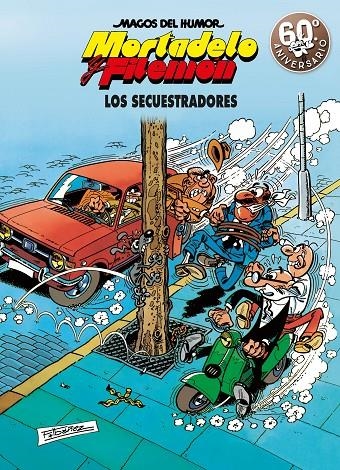 LOS SECUESTRADORES (MAGOS DEL HUMOR MORTADELO Y FILEMÓN 191) | 9788466663304 | FRANCISCO IBÁÑEZ | Llibreria Online de Banyoles | Comprar llibres en català i castellà online