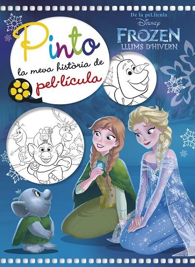 FROZEN. LLUMS D'HIVERN. PINTO LA MEVA HISTÒRIA DE PEL·LÍCULA | 9788491375609 | DISNEY | Llibreria Online de Banyoles | Comprar llibres en català i castellà online