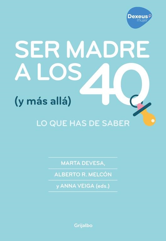 SER MADRE A LOS 40 (Y MÁS ALLÁ) | 9788416895267 | MARTA DEVESA/ALBERTO R. MELCÓN/ANNA VEIGA | Llibreria Online de Banyoles | Comprar llibres en català i castellà online