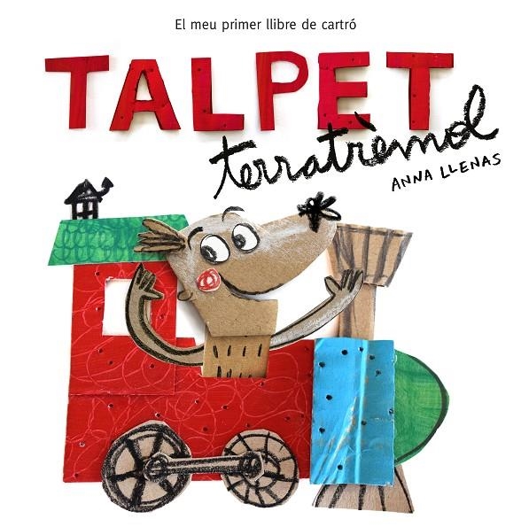 TALPET TERRATRÈMOL. EL MEU PRIMER LLIBRE DE CARTRÓ | 9788448850746 | ANNA LLENAS | Llibreria Online de Banyoles | Comprar llibres en català i castellà online