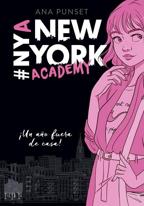 UN AÑO FUERA DE CASA! (SERIE NEW YORK ACADEMY 1) | 9788490439371 | ANA PUNSET | Llibreria Online de Banyoles | Comprar llibres en català i castellà online