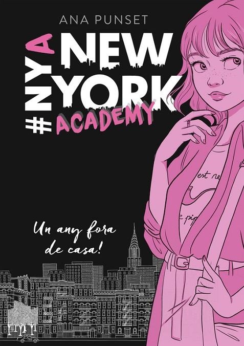 UN ANY FORA DE CASA! (SÈRIE NEW YORK ACADEMY 1) | 9788490439388 | ANA PUNSET | Llibreria Online de Banyoles | Comprar llibres en català i castellà online