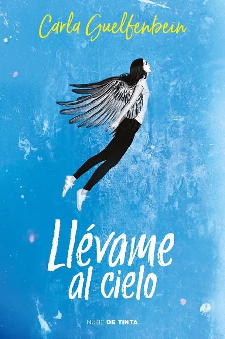 LLÉVAME AL CIELO | 9788416588664 | CARLA GUELFENBEIN | Llibreria Online de Banyoles | Comprar llibres en català i castellà online