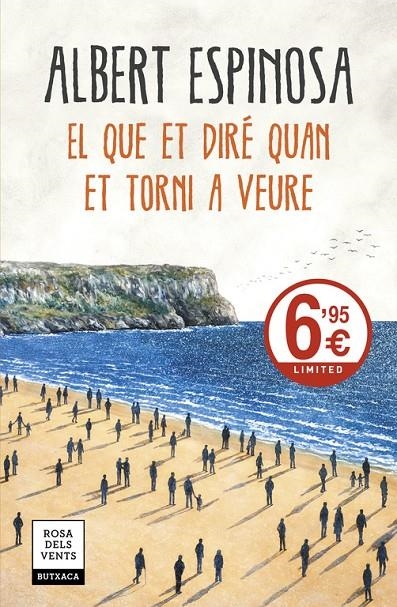 EL QUE ET DIRÉ QUAN ET TORNI A VEURE | 9788417444181 | ALBERT ESPINOSA | Llibreria Online de Banyoles | Comprar llibres en català i castellà online