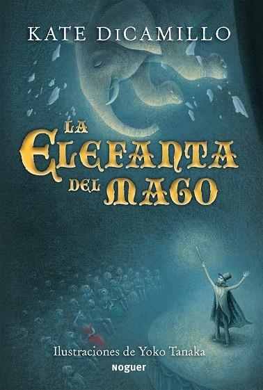 LA ELEFANTA DEL MAGO | 9788427901131 | DICAMILLO, KATE | Llibreria L'Altell - Llibreria Online de Banyoles | Comprar llibres en català i castellà online - Llibreria de Girona